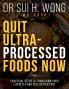 Quit Ultra Processed Foods Now