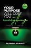 Your Purpose Will Cost You Everything | Purpose Letters Vol 1 | A 30-Day Devotional