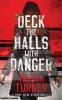 Deck the Halls with Danger