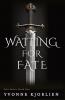 Waiting for Fate