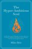 The Hyper-Ambitious Soul
