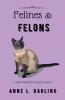 Felines & Felons