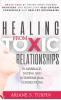 Healing from Toxic Relationships in Marriage Dating and Interpersonal Connections