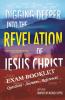 DIGGING DEEPER into THE REVELATION OF JESUS CHRIST EXAM BOOKLET