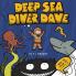 Deep Sea Diver Dave - A Children's Story & Colouring Book of Ocean Creatures