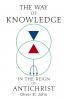 The Way of Knowledge in the Reign of Antichrist