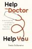 Help the Doctor Help You