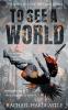 To See A World