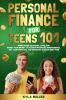 Personal Finance for Teens 101