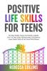 Positive Life Skills For Teens