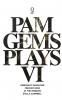 Pam Gems Plays 6