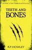 Teeth and Bones