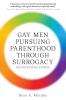 Gay Men Pursuing Parenthood through Surrogacy
