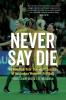 Never Say Die
