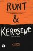 RUNT & kerosene