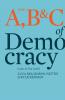 The A B & C of Democracy