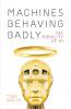 Machines Behaving Badly