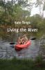 Living the River