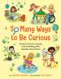 So Many Ways to Be Curious