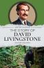 The Story of David Livingstone