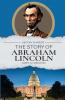 The Story of Abraham Lincoln