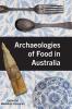 Archaeologies of Food in Australia