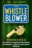 The Whistle Blower Workbook