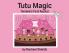 Tutu Magic
