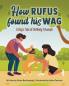 How Rufus Found His Wag