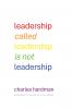 Leadership called Leadership is not Leadership