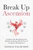 Break Up Ascension