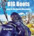 Big Boots Goes To The Snowy Mountains