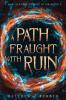 A Path Fraught with Ruin