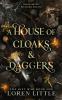 A House of Cloaks & Daggers