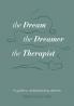 The Dream the Dreamer the Therapist
