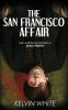 The San Francisco Affair