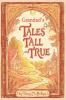 Grandad's Tales Tall & True