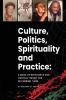 Culture politics spirituality and practice
