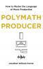Polymath Producer