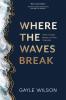 Where the Waves Break