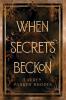 When Secrets Beckon
