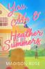 You Me & Heather Summers