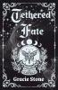 Tethered Fate