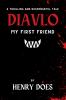 Diavlo My First Friend