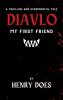 Diavlo My First Friend