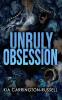 Unruly Obsession