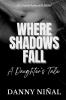WHERE SHADOWS FALL
