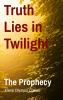 Truth Lies in Twilight