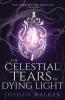 The Celestial Tears of Dying Light
