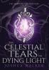 The Celestial Tears of Dying Light
